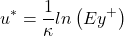 \begin{equation*}u^* = \frac{1}{\kappa} ln \left( Ey^+ \right)\end{equation*}